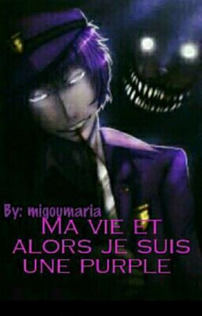 Ma vie oui c'est ma vie et alors suis une purple moi by migoumaria