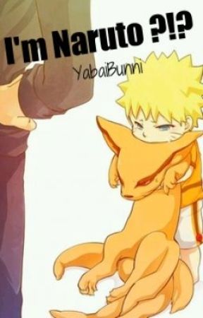 I'm Naruto?!? de YabaiBunni
