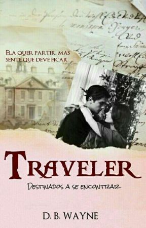 Traveler - Destinados a se encontrar by DBWayne