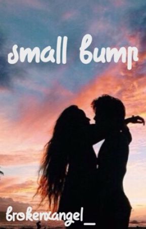 Small Bump oleh brokenxangel_
