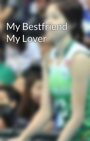 My Bestfriend My Lover by ANIMO_LS