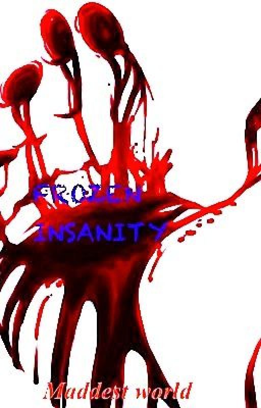 Frozen Insanity(not available) von Maddestworld