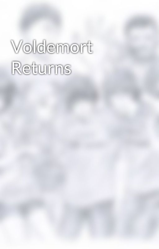 Voldemort Returns by CatTrick