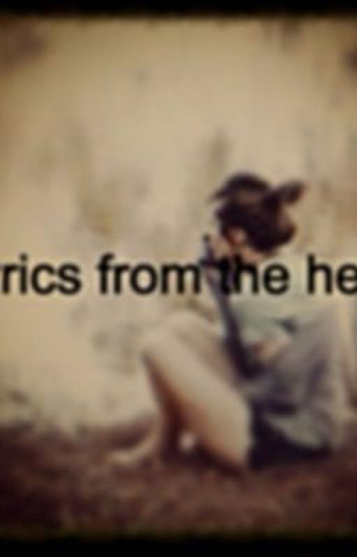 Lyrics from the Heart (on hold) by HakunaMytata