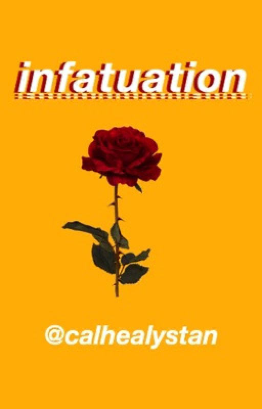 infatuation • poetry compilations  by calhealystan