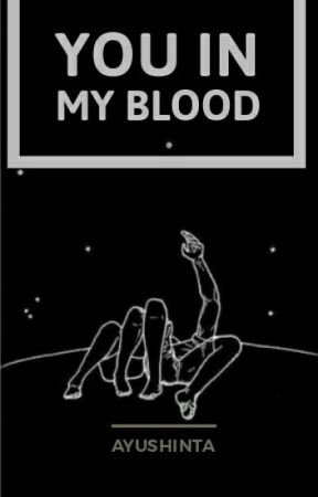 You In My Blood от ssajahagg