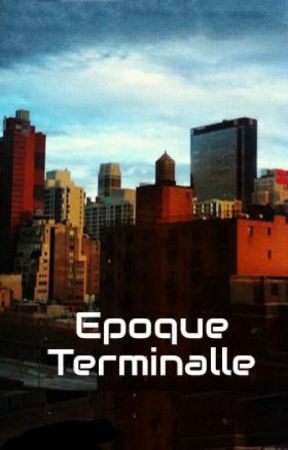 Epoque Terminale by GearsHead