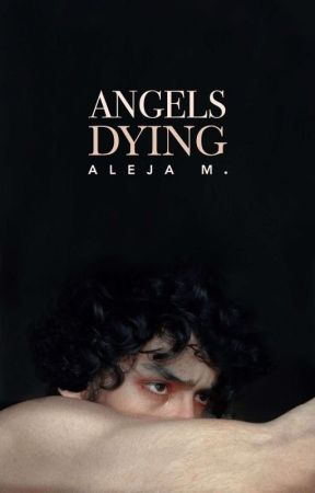 ANGELS DYING  |  ✓ by HYUNGWOES