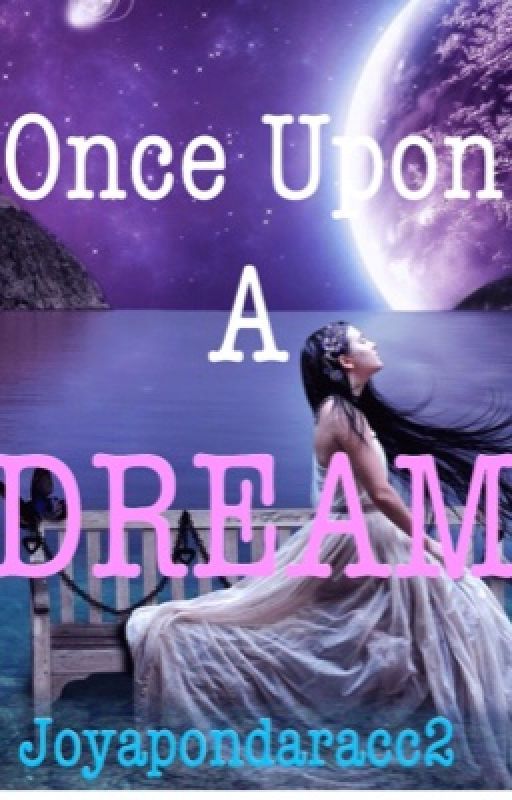 Once Upon A Dream by Joyapondaracc2