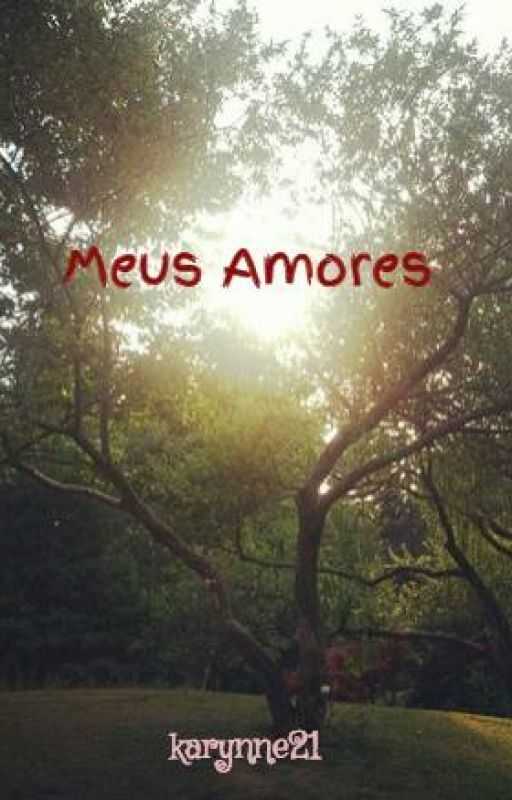 Meus Amores by karynne21