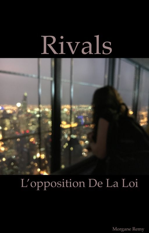 Rivals: l'opposition de la loi by user87334307