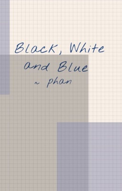 Black, White and Blue ~ phan by somethingsearching