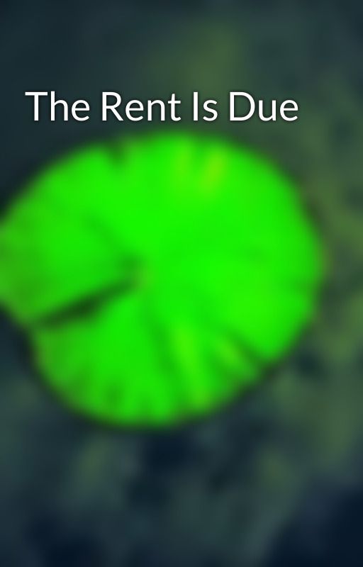 The Rent Is Due by B_Plitz