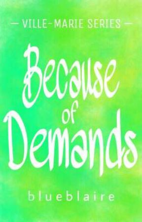 Because of Demands (Ville-Marie Series #1) by BlueBlaireLanchestra
