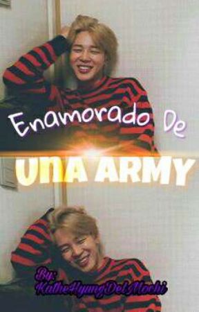 ☁Enamorado De Una ARMY☁ «pjm» by pxrk_jimin_girl