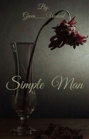 Simple Man by Green__Undead