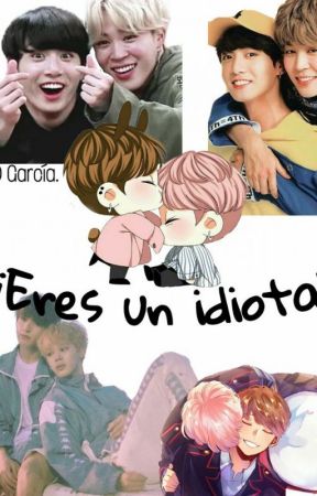 Eres un idiota oleh hdgarcia2