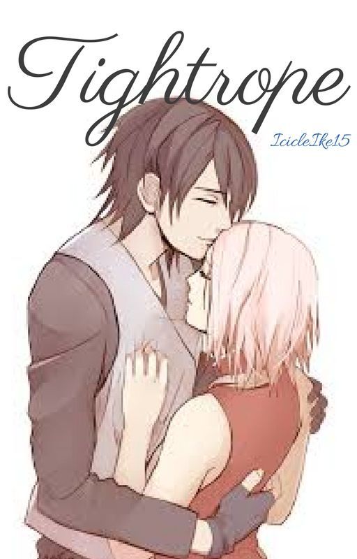 Tightrope (SasuSaku Oneshot) by IcicleIke15