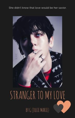 Stranger to my love (Byun Baekhyun x Reader) On Pause by beready95liner