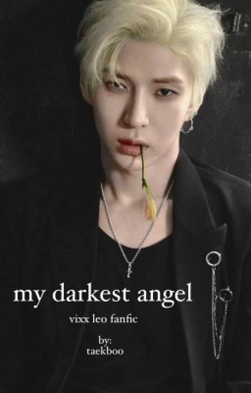 Darkest Angel; VIXX Leo Fanfic by harrysquishystyles