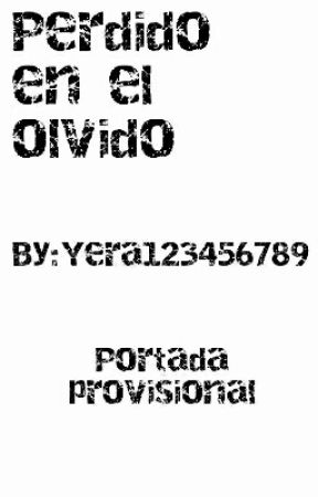 Perdido en el olvido by Yera123456789