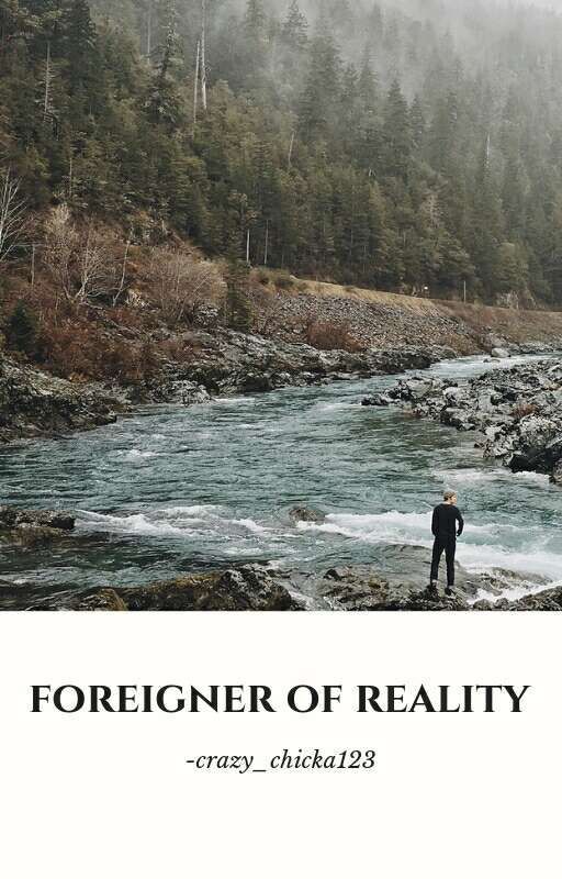 Foreigner Of Reality  oleh crazy_chicka123