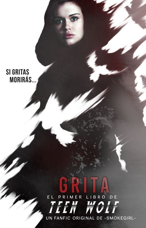 Grita | Teen Wolf #1| de -SmokeGirl-
