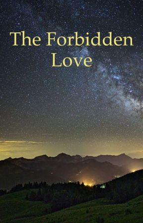 The Forbidden Love by lilyevans2006