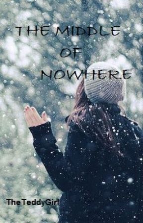 The middle of nowhere by TheTeddyGirl