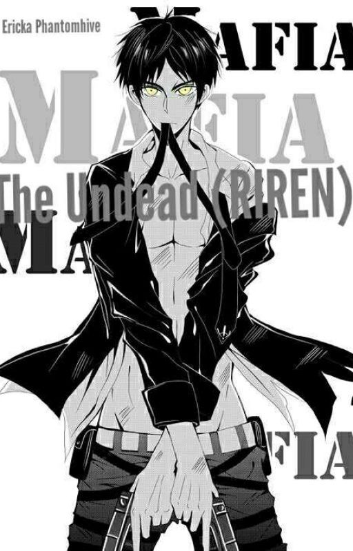 The Undead (RIREN) by ErickaPhantomhive