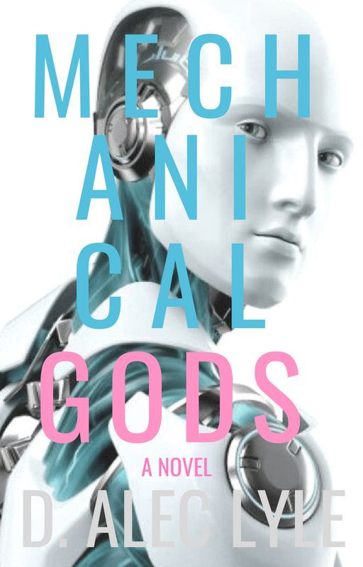 Mechanical Gods (lgbtq+) by DAlecLyle