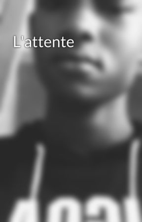  L'attente  by Bahsire