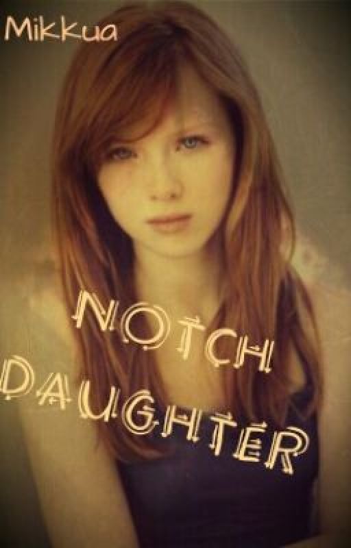 Notch Daughter {Team Crafted FanFic} by Mikkua