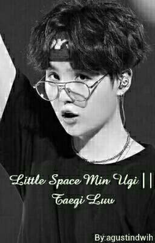 Little Space Min Ugi || Taegi Luv oleh agustindwih