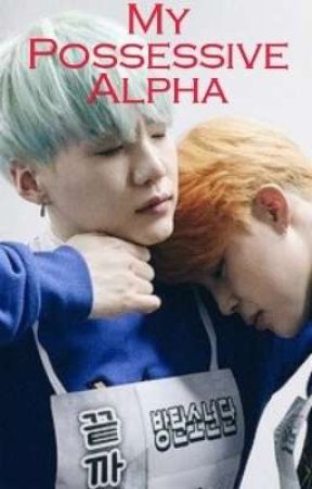 My Possessive Alpha // Yoonmin by dinapapoutsi