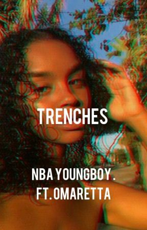 trenches . | nba youngboy | by Mrshendrixx1