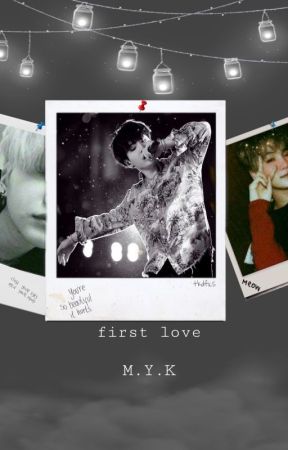 first love |m.y.k| oleh tkdfics