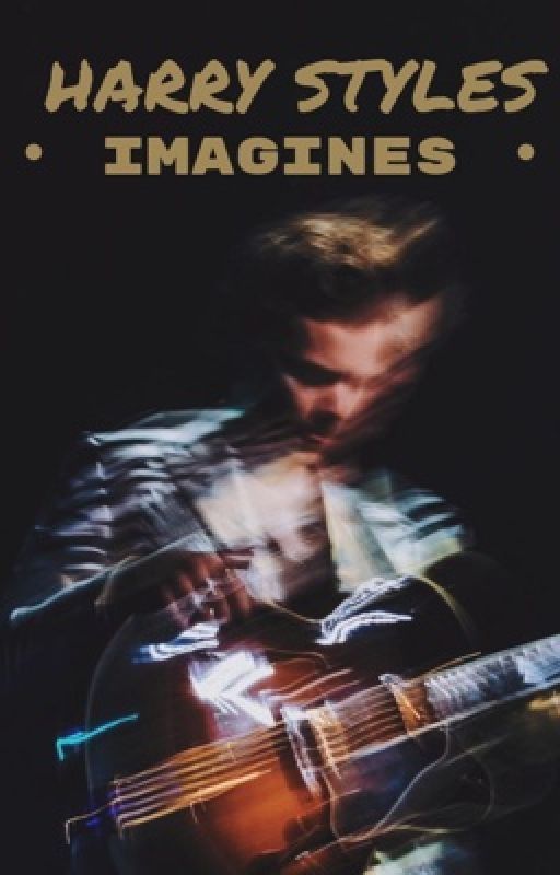 Harry Styles x Reader - Imagines by aesthetic_records