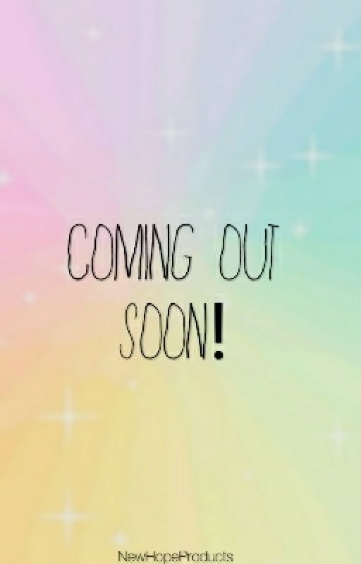 Coming Out Soon! by NewHopeProducts