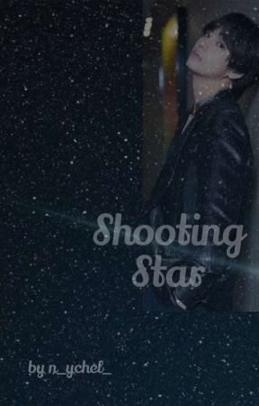 Shooting Star ( Ff Kim Taehyung X Reader) de _N_ychel