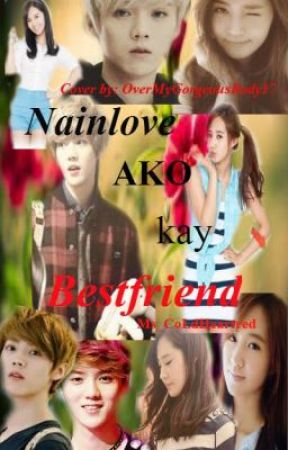 NainLove AKO Kay BESTFRIEND (On Hold) by Ms_CoLdHeartred