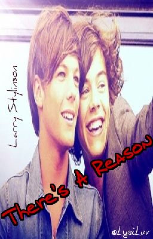 There's A Reason - A Larry Stylinson Love Story от in_L_O_V_E