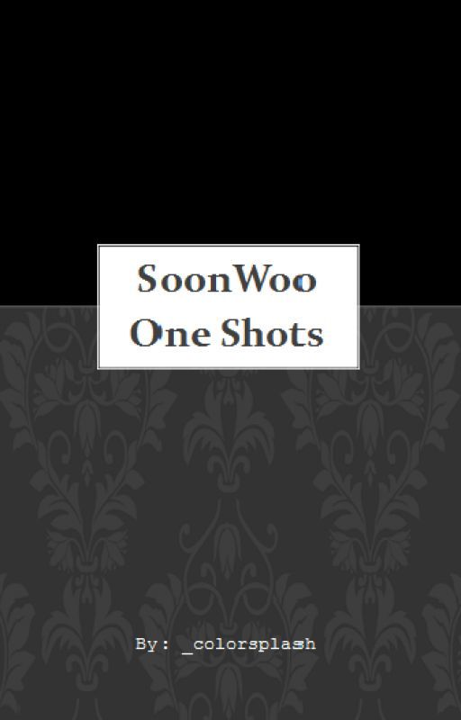 SoonWoo | One Shots ni _colorsplash