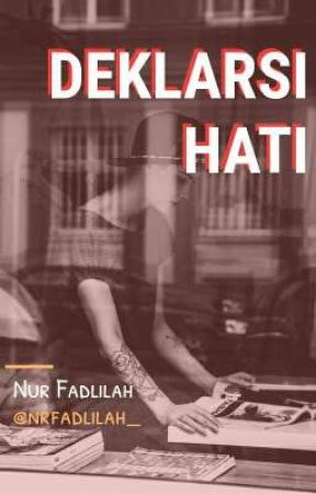 DEKLARASI HATI by nrfadlilah_