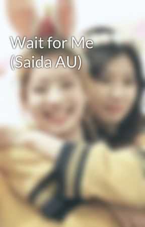 Wait for Me (Saida AU) by ShyShySaidaa