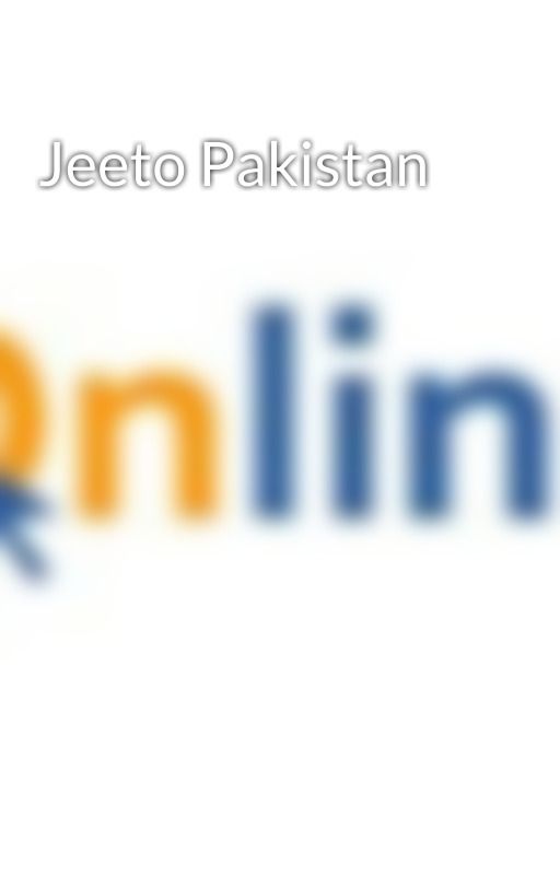 Jeeto Pakistan by JeetoPakistan