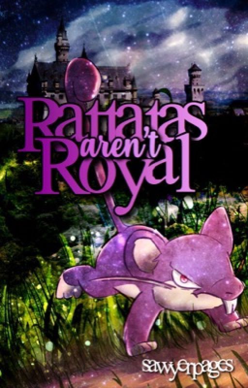 Rattatas Aren't Royal by sawyerpages