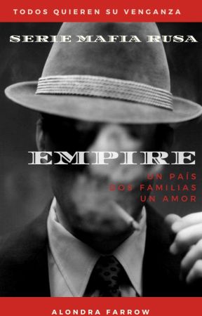 EMPIRE #1 Serie Mafia Rusa © +18 by little_nurse