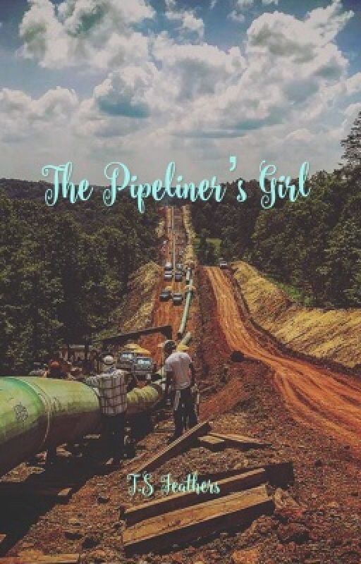 The Pipeliner's Girl  by TSFeathers