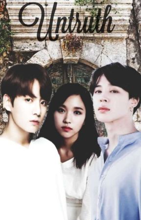 Untruth || Jimin, Mina, Jungkook by lavenader